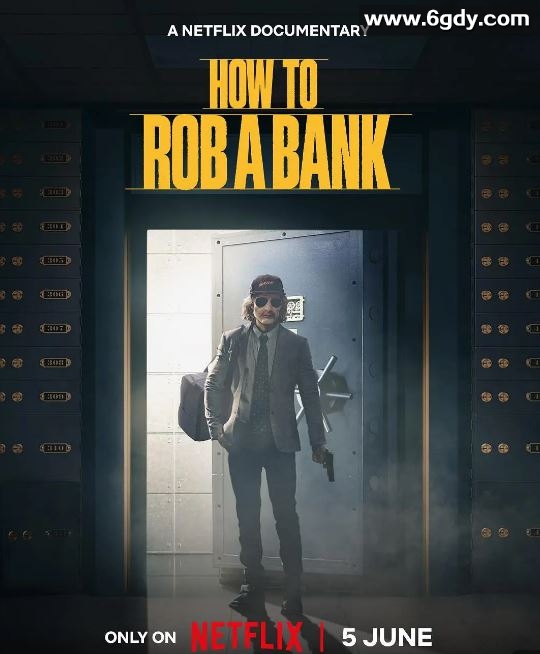 2024年美国纪录片《如何打劫银行：美国乔装大盗》BD中英双字迅雷下载