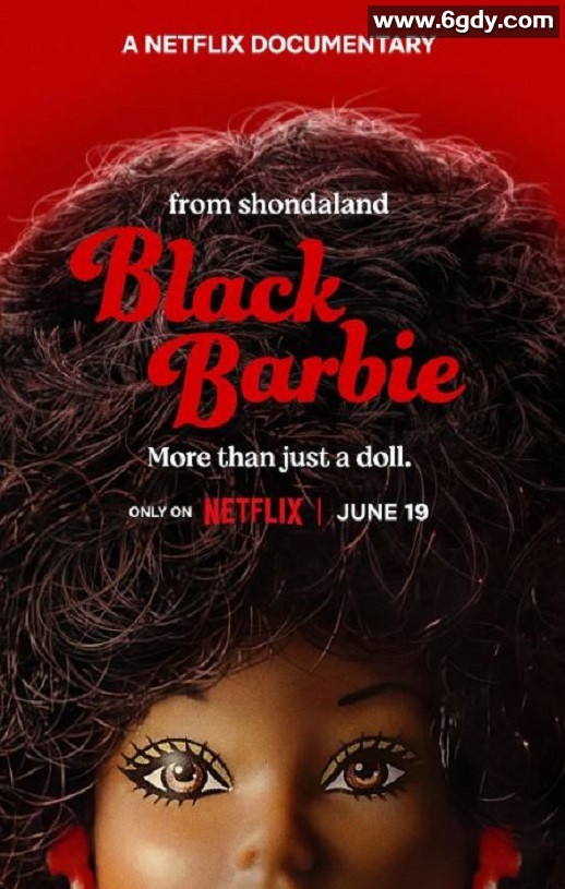 2024年美国纪录片《像她的芭比：黑芭比起源故事》BD中英双字迅雷下载