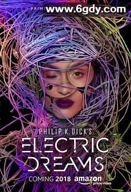 电子梦：菲利普·狄克的世界(2017)完结10集全迅雷网盘全集下载