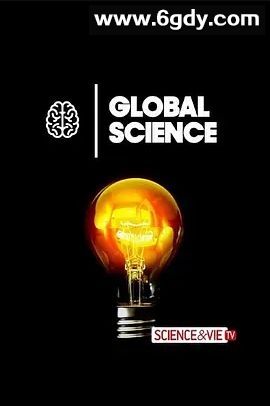 全球尖端科学(2022)完结已完结 共6集迅雷网盘全集下载