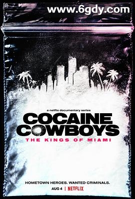 可卡因牛仔：迈阿密之王(2021)完结已完结迅雷网盘全集下载