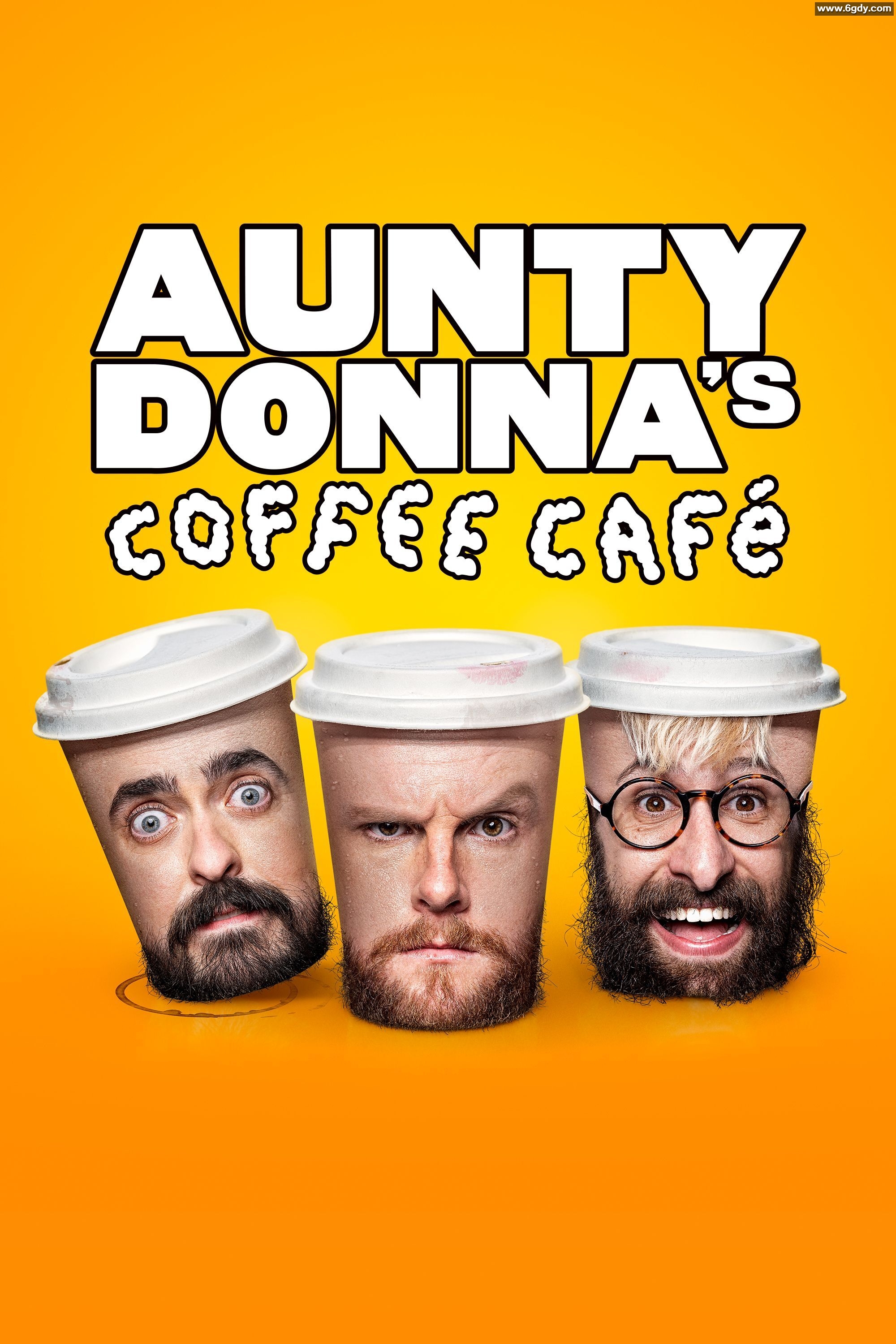Aunty Donnas Coffee Cafe(2023)完结已完结 共6集迅雷网盘全集下载