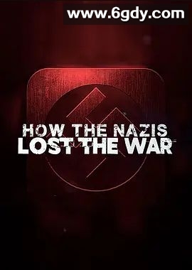 纳粹战败之谜 第一季(2021)完结已完结 共6集迅雷网盘全集下载