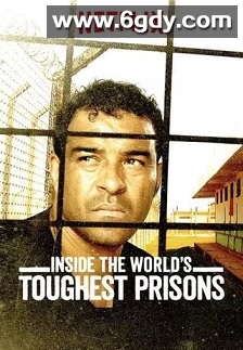 深入全球最难熬的监狱 第三季(2018)完结4集全迅雷网盘全集下载