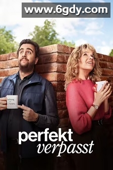 Perfekt Verpasst(2024)完结8集全迅雷网盘全集下载