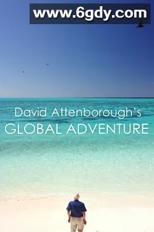 大卫·爱登堡的全球探险(2022)完结3集全迅雷网盘全集下载