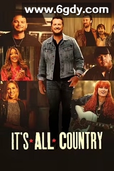 Its All Country(2024)完结6集全迅雷网盘全集下载