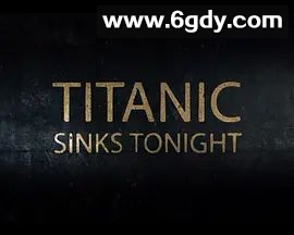 泰坦尼克号：沉没之夜 第一季(2025)完结第4集完结迅雷网盘全集下载