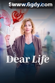 Dear Life(2026)完结6集全迅雷网盘全集下载