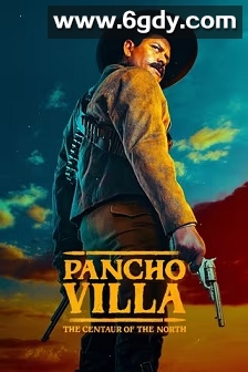 潘丘·维拉：北方的半人马(2023)完结10集全迅雷网盘全集下载