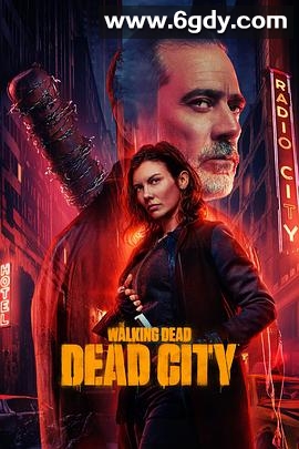 行尸走肉：死亡之城 第二季(2025)完结8集全迅雷网盘全集下载