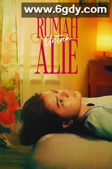 Rumah Untuk Alie(2025)HD高清迅雷网盘磁力下载
