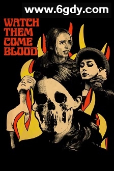 Watch Them Come Blood(2024)HD高清迅雷网盘磁力下载