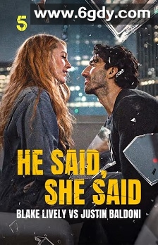 He Said, She Said: Blake Lively vs Justin Baldoni(2025)HD高清迅雷网盘磁力下载