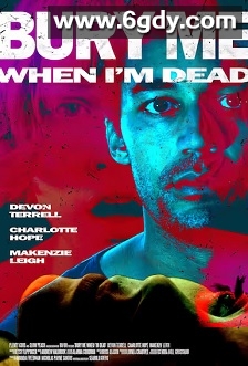 Bury Me When I'm Dead(2023)HD高清迅雷网盘磁力下载