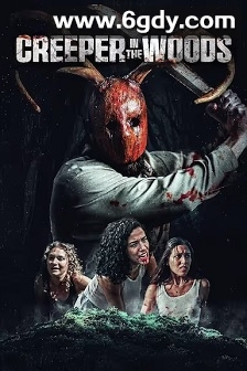 Creeper in the Woods(2025)HD高清迅雷网盘磁力下载