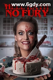 Hell Hath No Fury(2023)HD高清迅雷网盘磁力下载