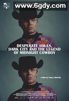 绝望灵魂、黑暗城市与《午夜牛郎》的传奇(2022)HD高清迅雷网盘磁力下载