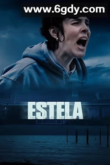 Estela(2024)HD高清迅雷网盘磁力下载