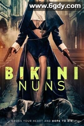 Bikini Nuns(2025)HD高清迅雷网盘磁力下载