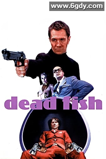 死鱼(2006)超清高清迅雷网盘磁力下载