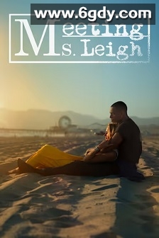 Meeting Ms. Leigh(2024)HD高清迅雷网盘磁力下载