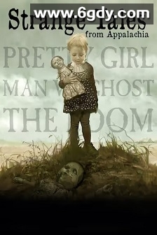 阿巴拉契亚奇怪的故事(2017)HD高清迅雷网盘磁力下载