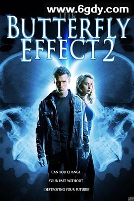 蝴蝶效应2(2006)HD高清迅雷网盘磁力下载