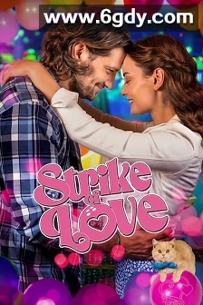 Strike of Love(2025)HD高清迅雷网盘磁力下载