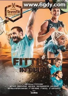 Fittest in Dubai(2018)超清高清迅雷网盘磁力下载