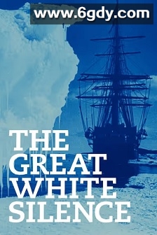 伟大的白色寂静(1924)HD高清迅雷网盘磁力下载