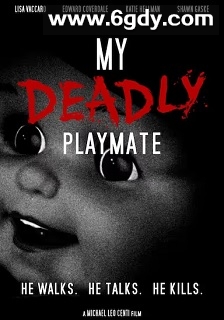 My Deadly Playmate(2018)HD高清迅雷网盘磁力下载