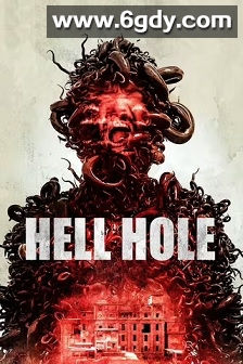 地狱洞(2024)HD高清迅雷网盘磁力下载