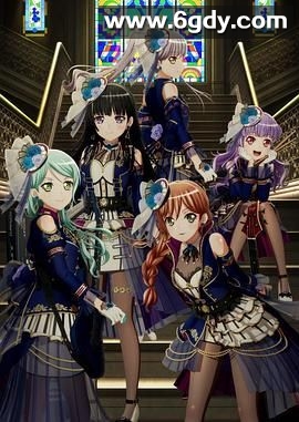 BanG Dream! Episode of Roselia Ⅱ : Song I am.(2021)HD高清迅雷网盘磁力下载