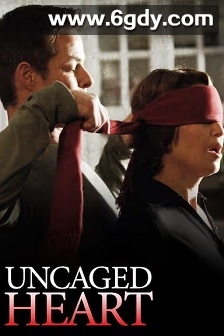 Uncaged Heart(2007)HD高清迅雷网盘磁力下载