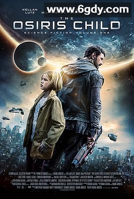 星际叛将：欧西里斯之子(2016)HD高清迅雷网盘磁力下载