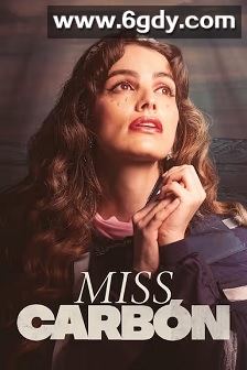 Miss Carbón(2025)HD高清迅雷网盘磁力下载