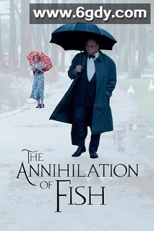 The Annihilation of Fish(1999)HD高清迅雷网盘磁力下载