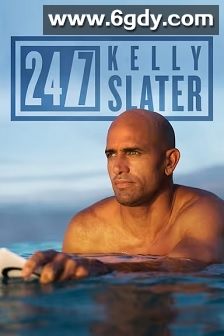 24/7: Kelly Slater(2019)HD高清迅雷网盘磁力下载