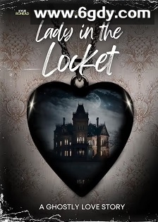 Lady in the Locket(2012)HD高清迅雷网盘磁力下载