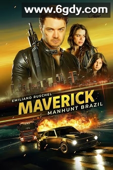Maverick: Manhunt Brazil(2016)HD高清迅雷网盘磁力下载
