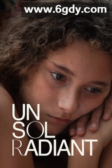 Un sol radiant(2023)HD高清迅雷网盘磁力下载