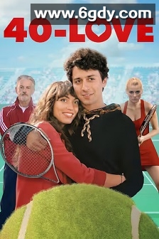 40-Love(2021)HD高清迅雷网盘磁力下载