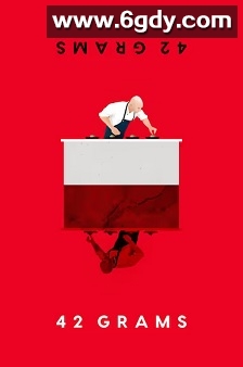 42 Grams(2017)HD高清迅雷网盘磁力下载
