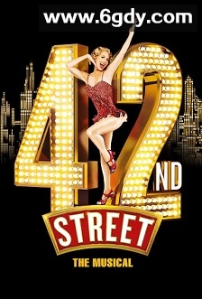 舞台音乐剧：42街(2019)HD高清迅雷网盘磁力下载