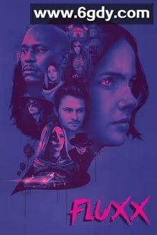 FLUXX(2023)HD高清迅雷网盘磁力下载