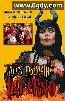 Lady Belladonna's Tales From The inferno(2018)HD高清迅雷网盘磁力下载