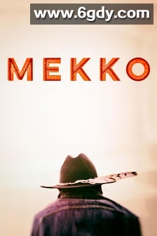 Mekko(2015)HD高清迅雷网盘磁力下载