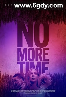 No More Time(2022)HD高清迅雷网盘磁力下载
