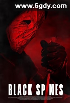 Black Spines(2025)HD高清迅雷网盘磁力下载